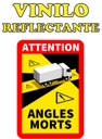 ETIQUETA "ATTENTION ANGLES MORTS" CAMIONES - ANGULOS MUERTOS - REFLECTANTE